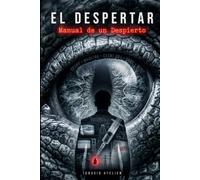 El Despertar. Manual de un Despierto: Un Thriller de Conspiración sobre Control Mental de Masas, Élites y Verdades Ocultas y no tan Ocultas. Un libro ... sobre todo lo que sucede a tu alrededor.