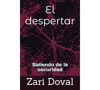 El despertar: Saliendo de la oscuridad