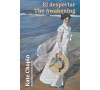 El despertar - The Awakening: Texto paralelo bilingüe - Bilingual edition: Inglés - Español / English - Spanish: 63