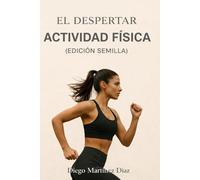 El Despertar Vol 2. Actividad Física: Edición Semilla