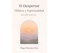 El Despertar Vol 3. Hábitos y Espiritualidad: Edición Semilla