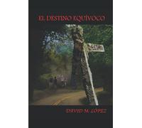 EL DESTINO EQUÍVOCO: 2