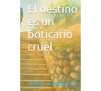 El destino es un boticario cruel