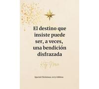 El destino que insiste puede ser, a veces, una bendición disfrazada
