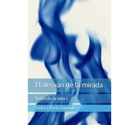 El desván de la mirada: Tejiendo la vida I