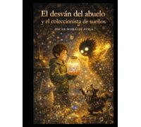 El desván del abuelo y el coleccionista de sueños