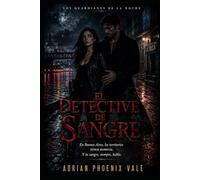 El detective de sangre: Una romance paranormal en Buenos Aires