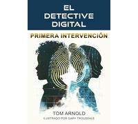 El Detective Digital: Primera Intervención