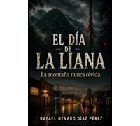 EL DÍA DE LA LIANA: LA MONTAÑA NUNCA OLVIDA