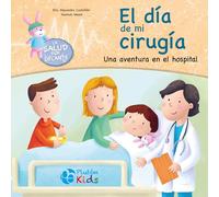 El día de mi cirugía: Una aventura en el hospital
