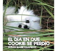 EL DÍA EN QUE COOKIE SE PERDIÓ