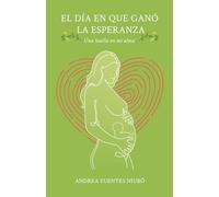 El día en que ganó la esperanza: Una huella en mi alma