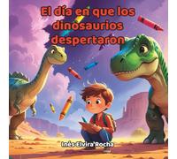 El día en que los dinosaurios despertaron