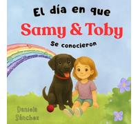 El día en que Samy & Toby se conocieron