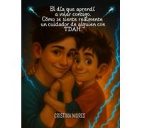 El día que aprendí a volar contigo. Cómo se siente realmente un cuidador de alguien con TDAH.