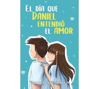 El día que Daniel entendió el amor