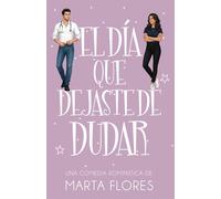 El día que dejaste de dudar