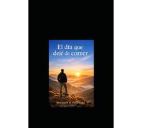 EL DIA QUE DEJE DE CORRER