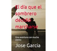 El día que el sombrero decidió marcharse: Una aventura con mucho viento