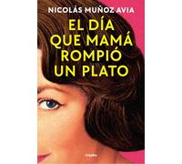 El día que mamá rompió un plato