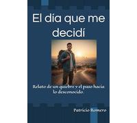 El día que me decidí: Relato de un quiebre, una deuda y una salida