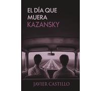 El día que muera Kazansky