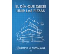 El día que quise unir las piezas