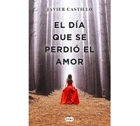El día que se perdió el amor / The Day Love Was Lost