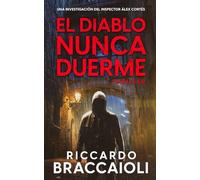 El Diablo nunca duerme: Un thriller del inspector Álex Cortés: 3