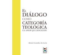 El diálogo como categoría teológica: Un amor que desciende