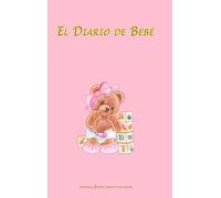 EL DIARIO DE BEBE / Niña 200 páginas