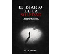 El Diario de la Soledad: Reflexiones para atravesar las noches que parecen eternas