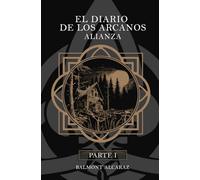 El Diario de los Arcanos (Edición de bolsillo): Alianza: Parte I