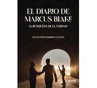 El diario de Marcus Blake: La búsqueda de la verdad: 01