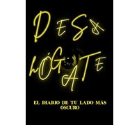 El diario de tu lado más oscuro: DESHAHÓGATE, EL REENCUENTRO CON TUS SOMBRAS