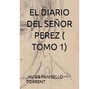EL DIARIO DEL SEÑOR PEREZ ( TOMO 1)
