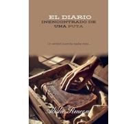 El Diario Inencontrado De Una Puta