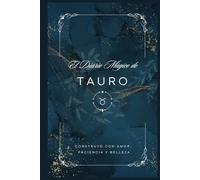 El Diario Mágico de Tauro: Afirmaciones Poderosas y Espacios para Cultivar Tu Estabilidad y Abundancia: Un Diario de Tauro para la Gratitud y la ... Inspiradoras | Serie de Diarios del Zodiaco y
