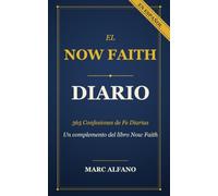 El Diario Now Faith: 365 Confesiones de Fe Diarias, Un complemento de Now Faith