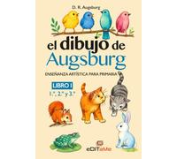 El dibujo de Augsburg: Enseñanza artística para primaria - Libro I