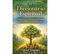 El Diccionario Espiritual, Oraciones y afirmaciones para prosperar financieramente