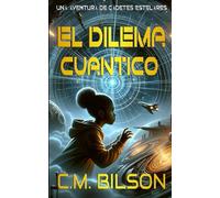 El Dilema Cuántico: Cadetes Estelares Libro 2
