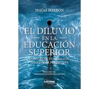 El diluvio en la educación superior: Construyendo tu arca con psicología predictiva: 01