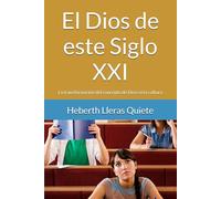 El Dios de este Siglo XXI: La transformación del concepto de Dios en la cultura
