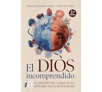 El dios incomprendido: El desafío del clima en la historia de la humanidad