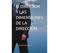 El DIRECTOR Y LAS DIMENSIONES DE LA DIRECCIÓN: 4