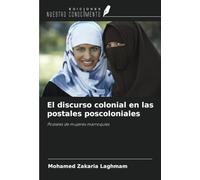 El discurso colonial en las postales poscoloniales: Postales de mujeres marroquíes