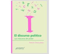 El discurso político: Las máscaras del poder: 2