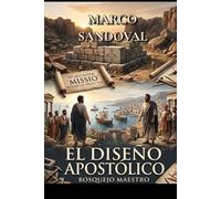EL DISEÑO APOSTÓLICO: Guía Maestra