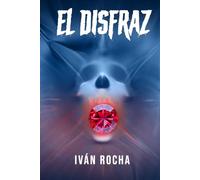 EL DISFRAZ: NOVELA DE FANTASÍA Y CIENCIA FICCIÓN (Spanish Edition)